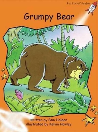 Red Rocket Readers: Fluency Level 1 Fiction Set C: Grumpy Bear Pam Holden