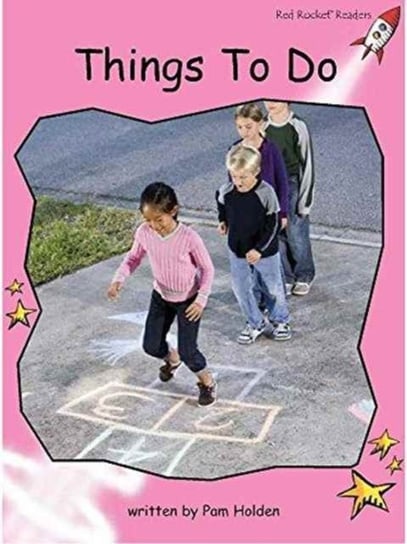 Red Rocket Readers: Pre-Reading Non-Fiction Set C: Things to Do Pam Holden