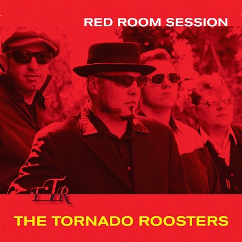 Red Room Session The Tornado Roosters