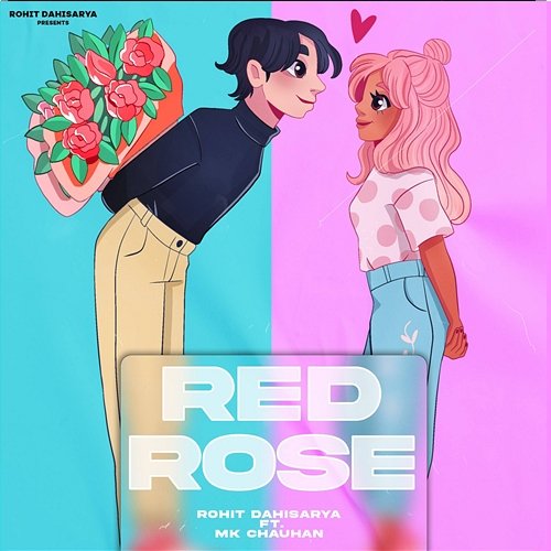 Red Rose Rohit Dahisarya feat. Mk Chauhan