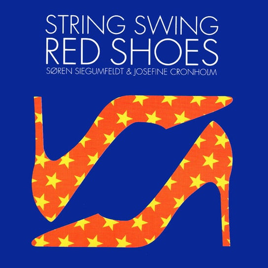 Red Shoes String Swing, Siegumfeldt Soren, Cronholm Josefine