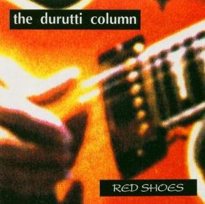 Red Shoes Durutti Column