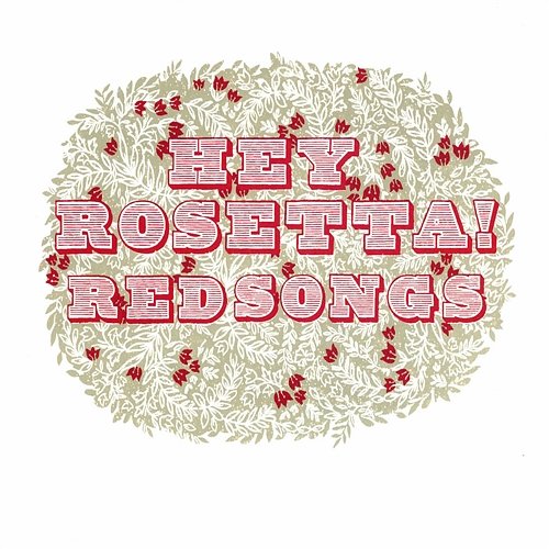 Red Songs Hey Rosetta!