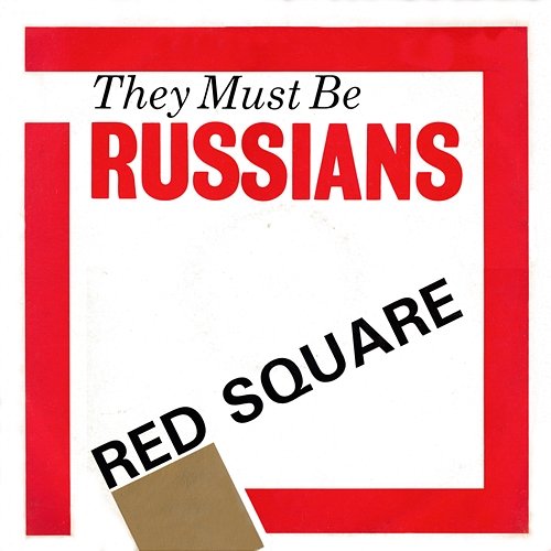 Red Square They Must Be Russians