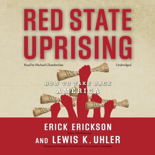 Red State Uprising Uhler Lewis K., Erickson Erick