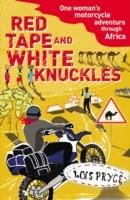 Red Tape and White Knuckles Pryce Lois