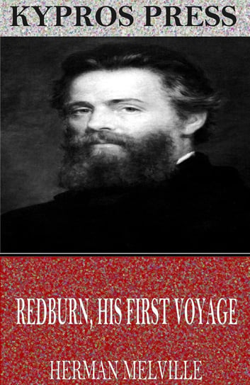 Redburn. His First Voyage Melville Herman
