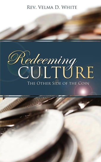 Redeeming Culture White Rev Velma D.
