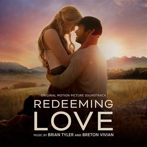 Redeeming Love (Original Motion Picture Soundtrack) Brian Tyler & Breton Vivian