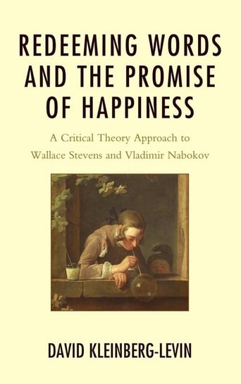 Redeeming Words and the Promise of Happiness Kleinberg-Levin David