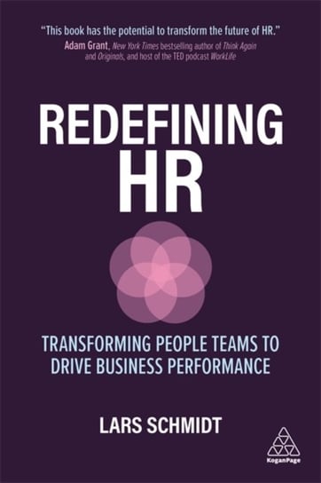 Redefining HR: Transforming People Teams to Drive Business Performance Lars Schmidt