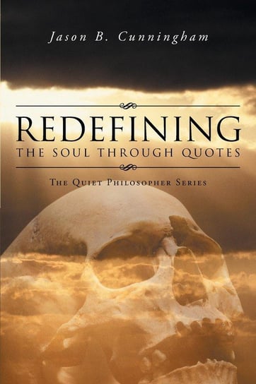 Redefining the Soul through Quotes Cunningham Jason B.