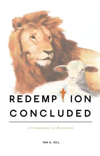 Redemption Concluded Van G. Gill