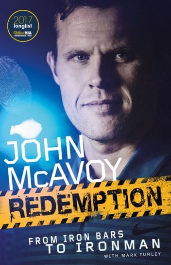 Redemption: From Iron Bars to Ironman John McAvoy