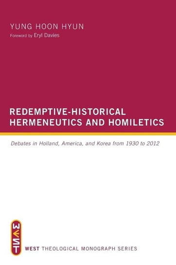 Redemptive-Historical Hermeneutics and Homiletics Hyun Yung Hoon