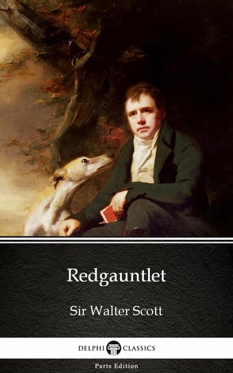 Redgauntlet by Sir Walter Scott (Illustrated) Scott Sir Walter