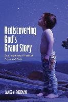 Rediscovering God's Grand Story Roseman James M.