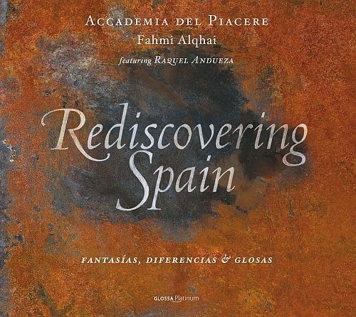 Rediscovering Spain Accademia del Piacere, Alqhai Fahmi, Andueza Raquel