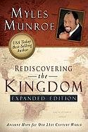 Rediscovering the Kingdom: Ancient Hope for Our 21st Century World Munroe Myles