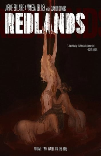 Redlands. Volume 2: Water On The Fire Bellaire Jordie
