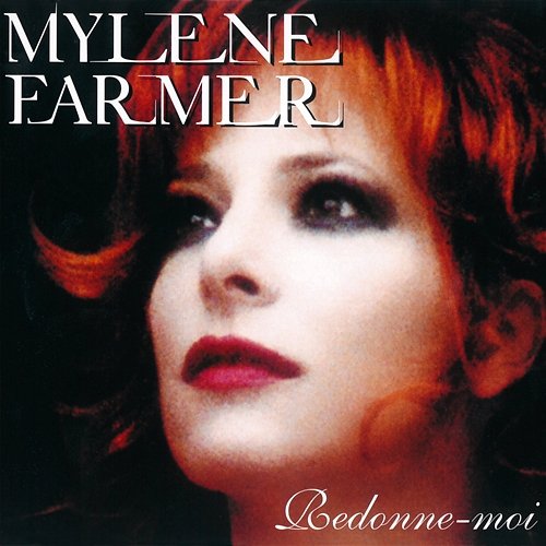 Redonne-moi Mylène Farmer