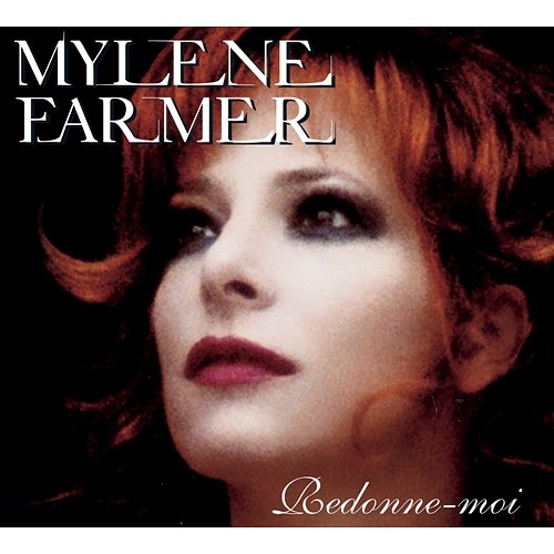 Redonne-Moi Mylène Farmer