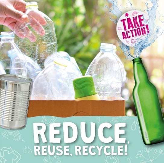 Reduce, Reuse, Recycle! Kirsty Holmes