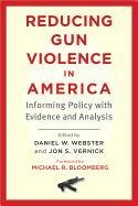 Reducing Gun Violence in America Webster Daniel W.