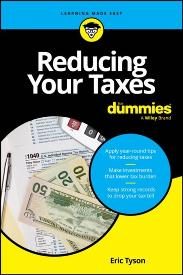 Reducing Your Taxes For Dummies Tyson Eric