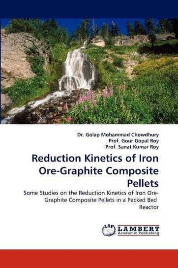 Reduction Kinetics of Iron Ore-Graphite Composite Pellets Chowdhury Dr. Golap Mohammad