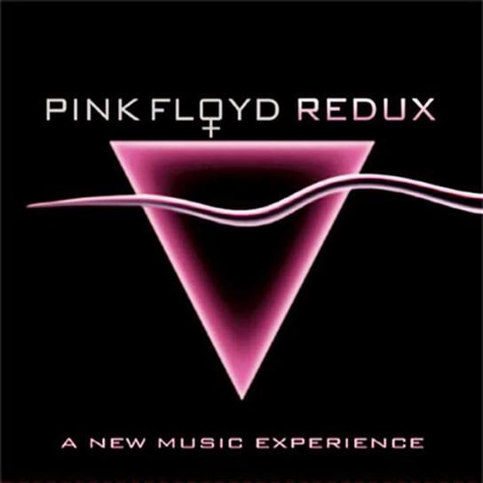Redux A New Music Experience Pink Floyd Redux