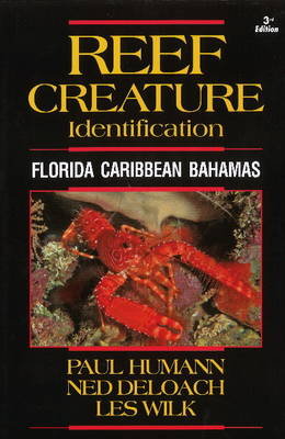 Reef Creature Identification Humann Paul, Deloach Ned, Wilk Les