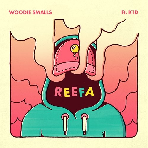 REEFA Woodie Smalls feat. K1D