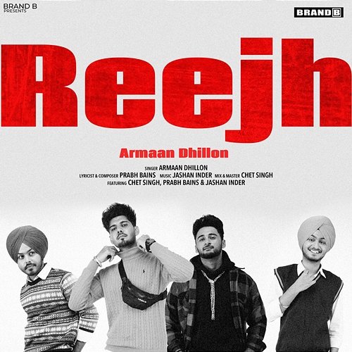 Reejh Armaan Dhillon, Chet Singh, Prabh Bains & Jashan Inder