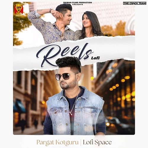 Reels Pargat Kotguru, Lofi Space