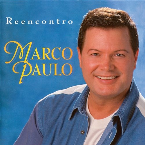Reencontro Marco Paulo