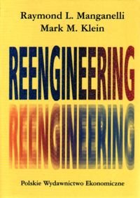 Reengineering Manganelli Raymond L., Klein Mark M.