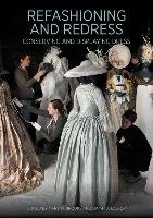 Refashioning and Redressing - Conserving and Displaying Dress Brooks Mary, Eastop Dinah