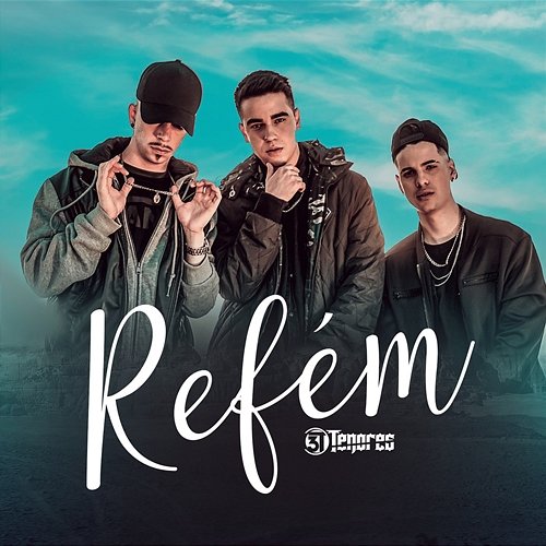 Refém 3 Tenores