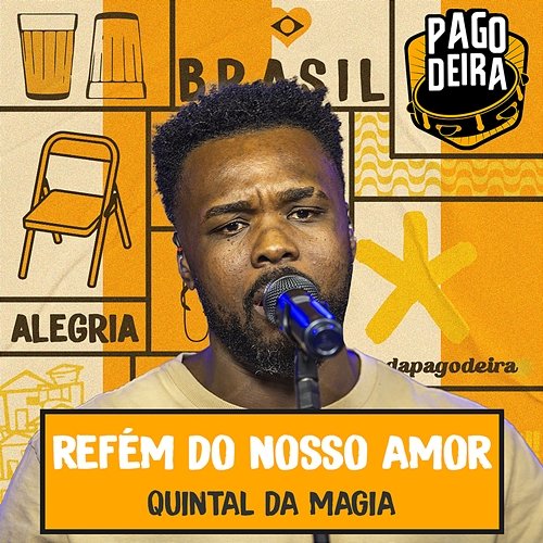 Refém Do Nosso Amor Quintal da Magia, Pagodeira