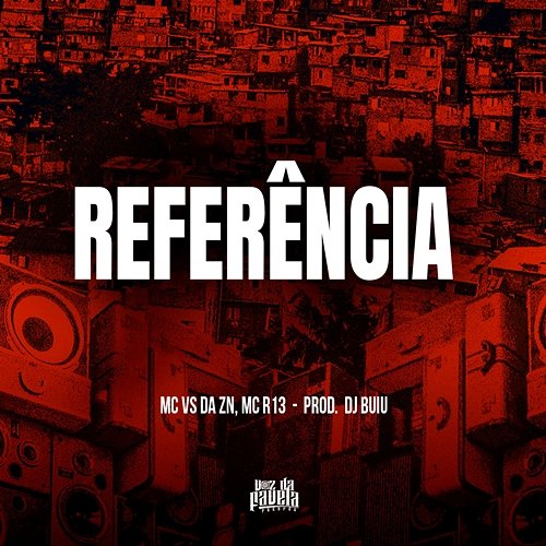 Referência MC R13 & DJ Buiu, MC Vs da zn