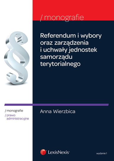 Referendum i wybory oraz zarządzenia i uchwały jednostek samorządu terytorialnego Wierzbica Anna