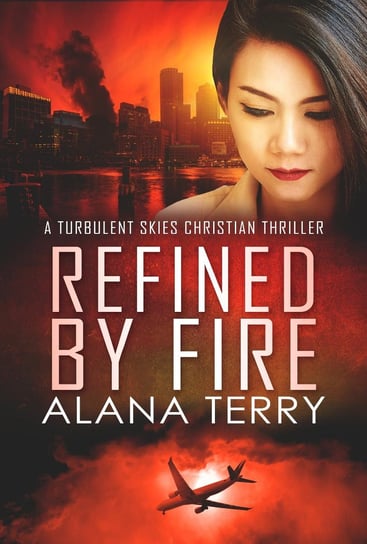 Refined by Fire Terry Alana