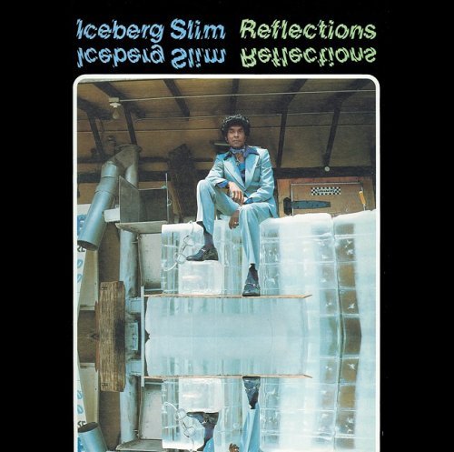Reflections Iceberg Slim