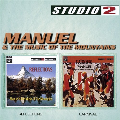 Reflections/Carnival Manuel & The Music Of The Mountains