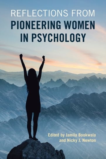 Reflections from Pioneering Women in Psychology Opracowanie zbiorowe