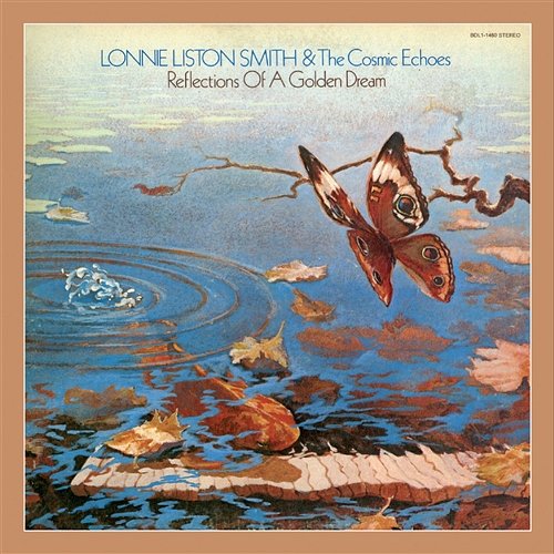 Reflections of a Golden Dream Lonnie Liston Smith & The Cosmic Echoes
