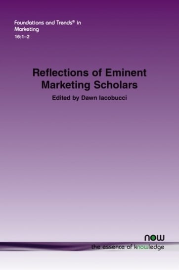 Reflections of Eminent Marketing Scholars Iacobucci Dawn