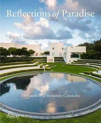 Reflections of Paradise The Gardens of Fernando Caruncho: The Gardens of Fernando Caruncho Taylor Gordon
