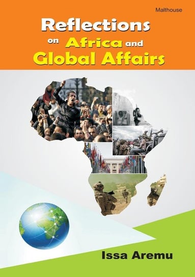 Reflections on African and Global Affairs Aremu Issa